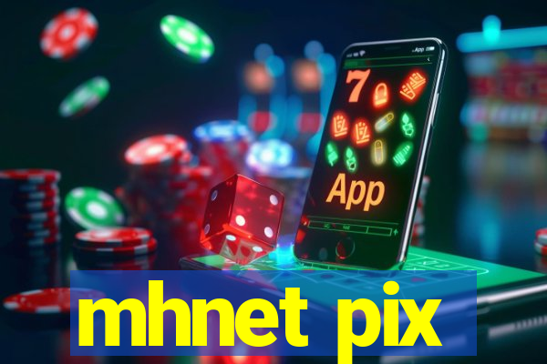 mhnet pix